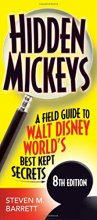 Cover art for Hidden Mickeys: A Field Guide to Walt Disney World's Best Kept Secrets