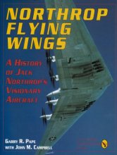 Cover art for Northrop Flying Wings: A History of Jack Northrop's Visionary Aircraft