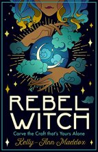 Cover art for Rebel Witch: Carve the Craft That's Yours Alone