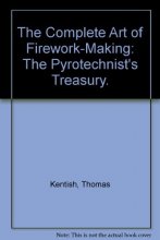 Cover art for The Complete Art of Firework-Making: The Pyrotechnist's Treasury.