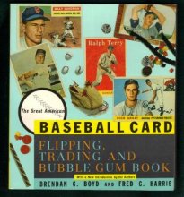 Cover art for The Great American Baseball Card Flipping, Trading and Bubble Gum Book