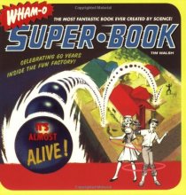 Cover art for Wham-O Super-Book: Celebrating 60 Years Inside the Fun Factory