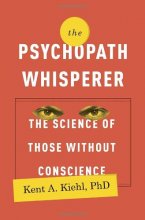 Cover art for The Psychopath Whisperer: The Science of Those Without Conscience