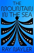 Cover art for The Mountain in the Sea: A Novel