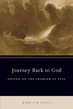 Cover art for Journey Back to God: Origen on the Problem of Evil (AAR Academy Series)