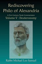 Cover art for Rediscovering Philo of Alexandria. A First Century Torah Commentator, Volume V - Deuteronomy (5)