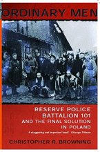 Cover art for Ordinary Men : Reserve Police Battalion 101 and the Final Solution in Poland