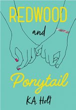 Cover art for Redwood and Ponytail: (Novels for Preteen Girls, Children’s Fiction on Social Situations, Fiction Books for Young Adults, LGBTQ Books, Stories in Verse)