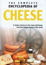 Cover art for The Complete Encyclopedia of Cheese: A unique reference to the many well known and lesser known cheeses of the world