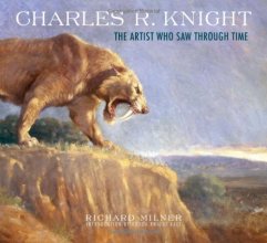 Cover art for Charles R. Knight: The Artist Who Saw Through Time