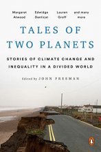 Cover art for Tales of Two Planets: Stories of Climate Change and Inequality in a Divided World