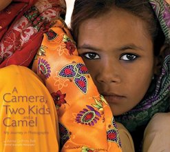 Cover art for A Camera, Two Kids, and a Camel: My Journey in Photographs