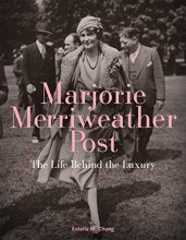 Cover art for Marjorie Merriweather Post: The Life Behind the Luxury