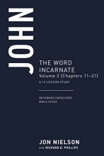 Cover art for John: The Word Incarnate, Volume 2 (Chapters 11-21)