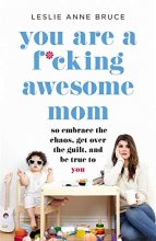 Cover art for You Are a F*cking Awesome Mom