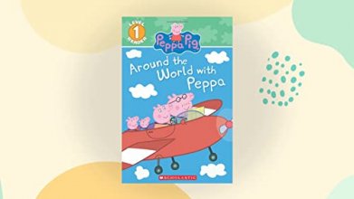 Cover art for Around the World with Peppa (Peppa Pig: Scholastic Reader, Level 1)