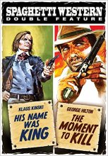 Cover art for Spaghetti Western Double Feature: His Name Was King (1971) / The Moment to Kill (1968) [DVD]