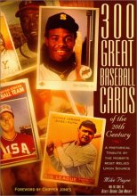 Cover art for 300 Great Baseball Cards of the 20th Century: A Historical Tribute by the Hobby's Most Relied Up