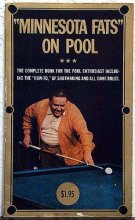Cover art for Minnesota Fats on Pool: The Complete Book for the Pool Enthusiast Including the How to of Shotmaking and All Game Rules