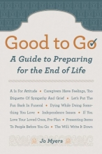 Cover art for Good to Go: A Guide to Preparing for the End of Life