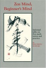 Cover art for Zen Mind, Beginner's Mind: Informal Talks On Zen Meditation And Practice