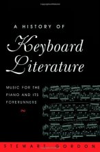 Cover art for A History of Keyboard Literature: Music for the Piano and Its Forerunners