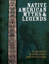 Cover art for Native American Myths and Legends: The Mythology of North America from Apache to Inuit