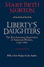 Cover art for Liberty's Daughters: The Revolutionary Experience of American Women, 1750–1800