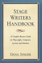 Cover art for Stage Writers Handbook: A Complete Business Guide for Playwrights, Composers, Lyricists and Librettists