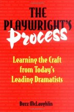 Cover art for The Playwright's Process: Learning the Craft from Today's Leading Dramatists