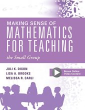 Cover art for Making Sense of Mathematics for Teaching the Small Group (Small-Group Instruction Strategies to Differentiate Math Lessons in Elementary Classrooms) (Every Student Can Learn Mathematics)