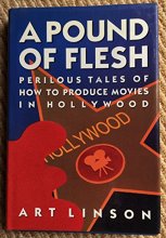 Cover art for A Pound of Flesh: Perilous Tales of How to Produce Movies in Hollywood