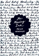 Cover art for The Missing Ink: The Lost Art of Handwriting