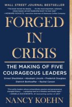 Cover art for Forged in Crisis: The Making of Five Courageous Leaders