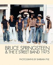 Cover art for Bruce Springsteen & The E Street Band 1975: Photographs by Barbara Pyle