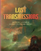 Cover art for Lost Transmissions: The Secret History of Science Fiction and Fantasy