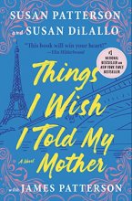 Cover art for Things I Wish I Told My Mother: The Perfect Mother-Daughter Summer Read