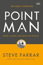 Cover art for Point Man, Revised and Updated: How a Man Can Lead His Family