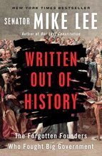 Cover art for Written Out of History: The Forgotten Founders Who Fought Big Government