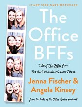Cover art for The Office BFFs: Tales of The Office from Two Best Friends Who Were There