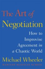 Cover art for The Art of Negotiation: How to Improvise Agreement in a Chaotic World