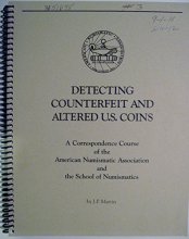 Cover art for Detecting Counterfeit and Altered U.S. Coins (ANA correspondence course)