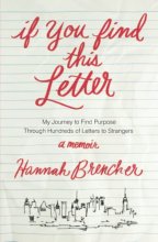 Cover art for If You Find This Letter: My Journey to Find Purpose Through Hundreds of Letters to Strangers