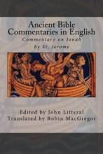 Cover art for Ancient Bible Commentaries in English: Jonah: Commentary by St. Jerome