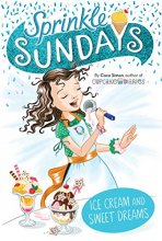 Cover art for Ice Cream and Sweet Dreams (12) (Sprinkle Sundays)
