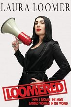 Cover art for Loomered: How I Became the Most Banned Woman in the World