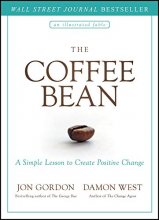 Cover art for The Coffee Bean: A Simple Lesson to Create Positive Change (Jon Gordon)