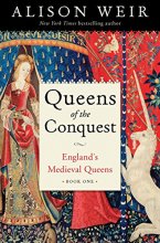 Cover art for Queens of the Conquest: England's Medieval Queens Book One