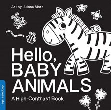 Cover art for Hello, Baby Animals: A perfect book for parents and caregivers at home with babies this summer (High-Contrast Books)