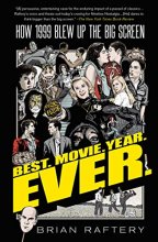 Cover art for Best. Movie. Year. Ever.: How 1999 Blew Up the Big Screen